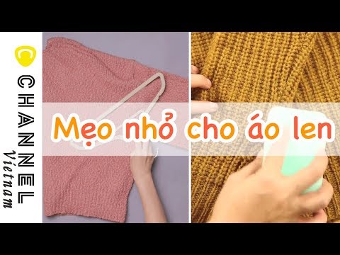 Video: 3 cách để làm giãn một chiếc áo len len
