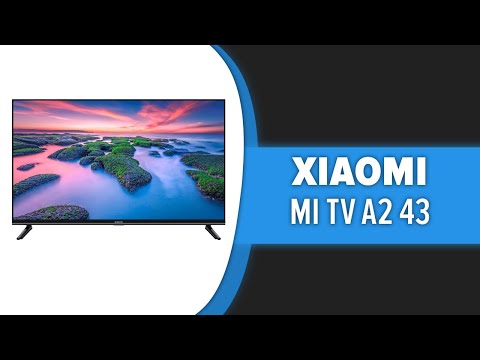 Телевизор Xiaomi Mi TV A2 43"