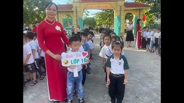Chào đón các em học sinh lớp 1 tựu trường năm học 2024 - 2025
