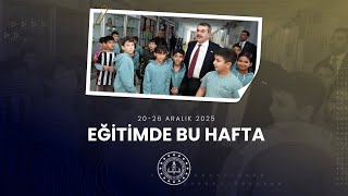 Eğitimde Bu Hafta 20-26 Aralık 2025