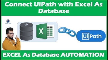 Session 3-Connect Excel As Database with UiPath | Excel As DB Automation UiPath