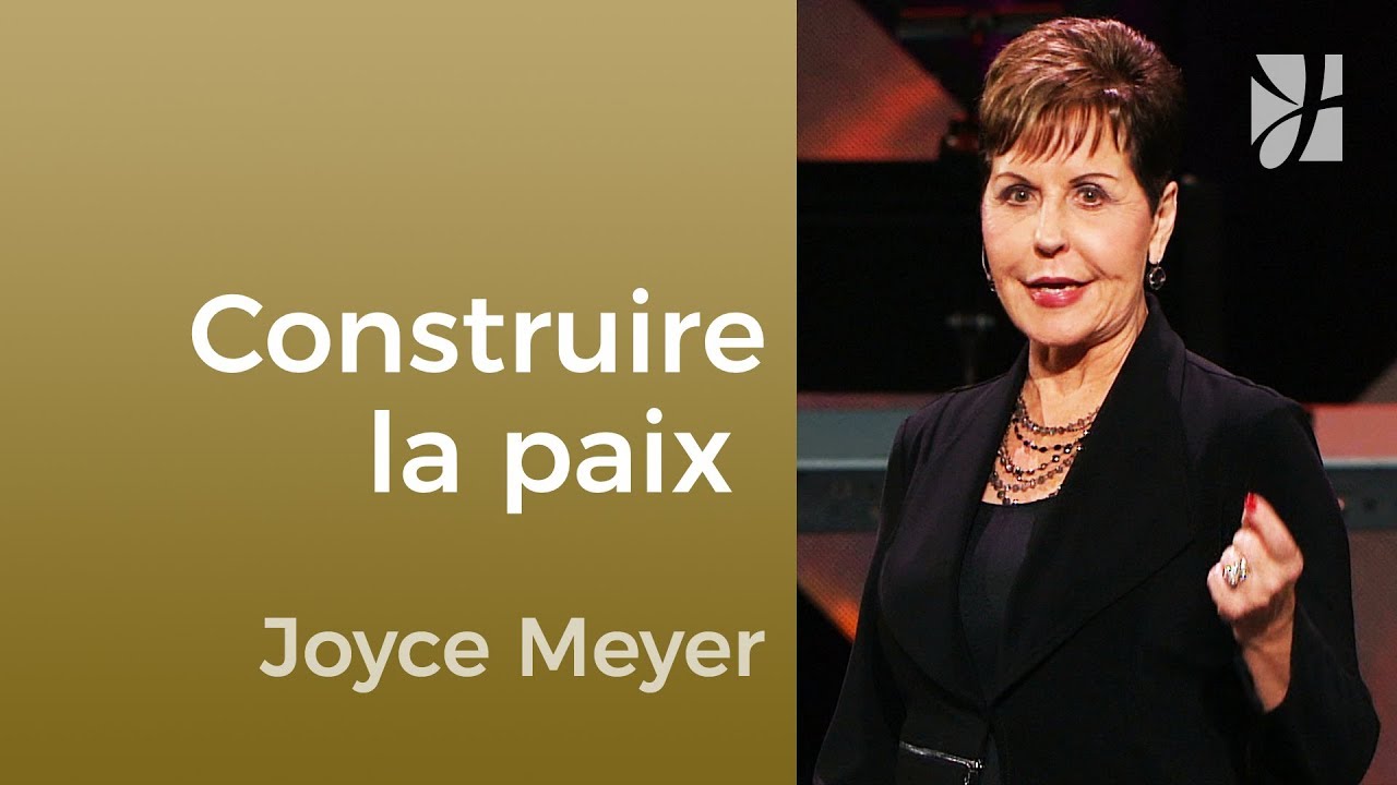 Les fondations de la paix | Joyce Meyer