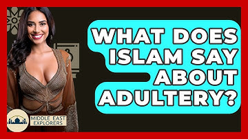 What Does Islam Say About Adultery? - Middle East Explorers