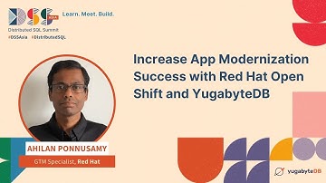 DSS Asia 2023 | Increase App Modernization Success with Red Hat Open Shift and YugabyteDB