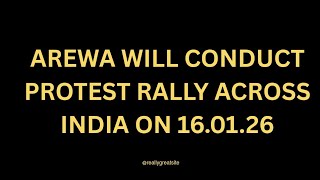 अरेवा 16.01.26 को पूरे भारत में विरोध रैली आयोजित करेगा।