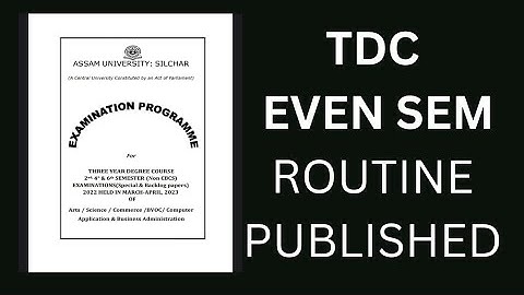 TDC Even Sem Exam Routine Published By Assam University| Special Exam | Assam University