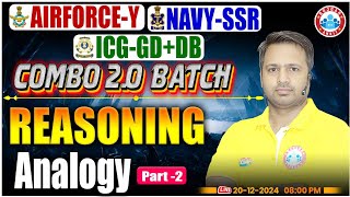 AIRFORCE, NAVY, ICG 2026 | Reasoning | ANALOGY #2 | Combo 2.0 Batch | Defence Exam Preparation 🔥