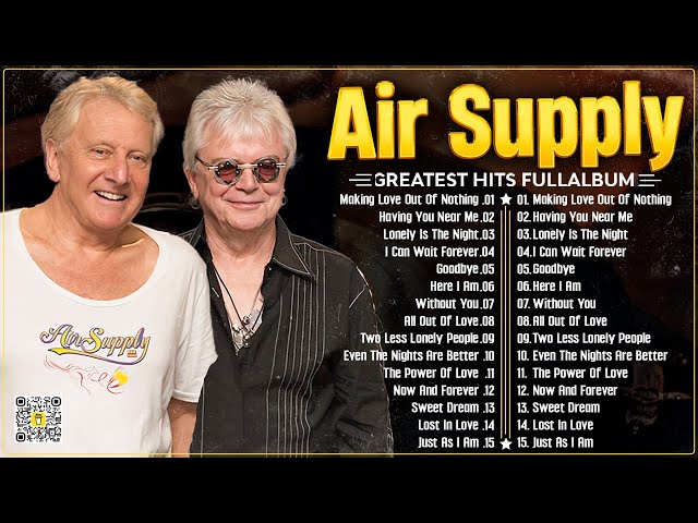 The Best Air Supply Songs ⭐ Best Soft Rock Legends Of Air Supply 2024. class=