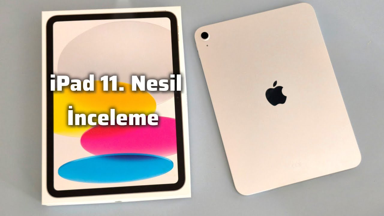 iPad 11. Nesil İnceleme | Bu Fiyata Yüksek Kalite