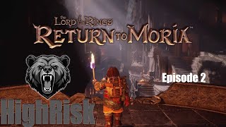 Return To Moria: Episode 2