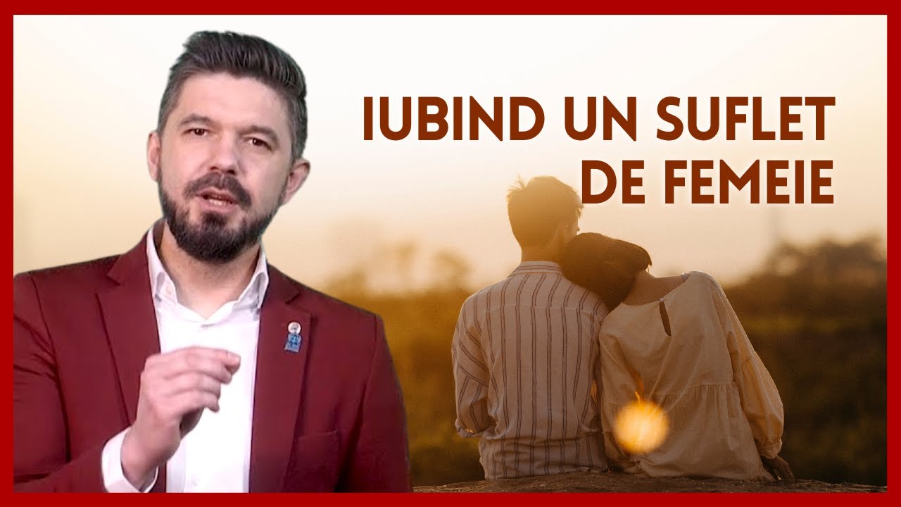 “Scoală-te, iubito, si vino, frumoaso!” - iubind un suflet de femeie | Daniel Bota, psihoterapeut