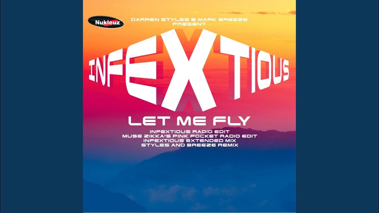 Let Me Fly (Infextious Extended Mix) - YouTube