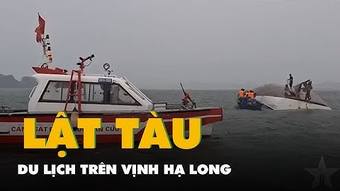 Lật tàu du lịch trên vịnh Hạ Long: cứu được 10 người, đã vớt 3 thi thể