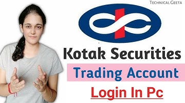Kotak Securities Trading Account login In Laptop | Kotak Securities Login In Pc 2024