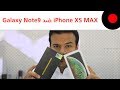 المقارنة الشاملة 🔥 Galaxy note 9 vs iPhoneXS MAX