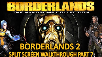 The Handsome Collection Borderlands 2 - part 7 - Split screen Co-op - 1080p 60fps - No commentary