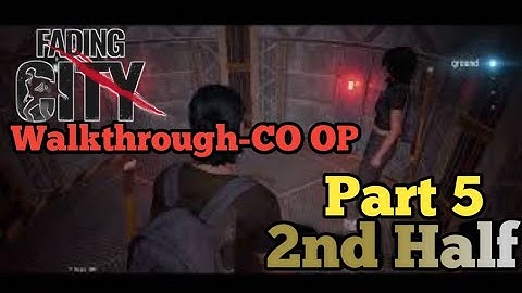 Fading City Full WalkThrough Part 5 (2nd half)