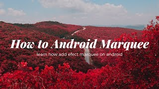 How to add efect TextView Marquee on Android