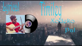 Subash Timisina - Timiley Xodeko Pal Lyrical Official