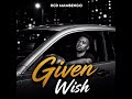 Rcd Mambengo _ Given wish. Prod by Rcd