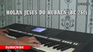 Miniatura del video "Buku Ende Instrumental BE 260-Holan Jesus Do Hubaen/BN 260 YESUS SAHABATKU | JBP Sitinjak"