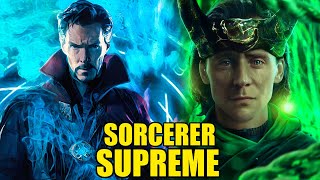 Why Loki Became the SORCERER SUPREME & Dr Strange Supported it (INSANE POWER)