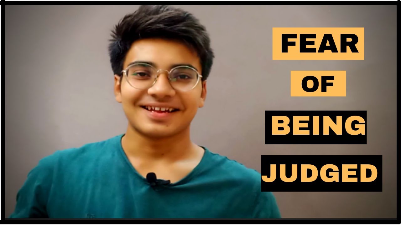 How to overcome fear of being judged by society ! - YouTube