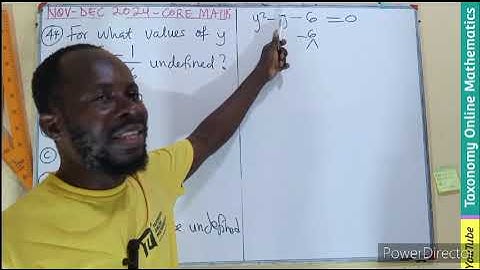 NOV-DEC WASSCE 2024 Core Mathematics Paper 1 Question No. 44 on Undefined Algebraic Fraction