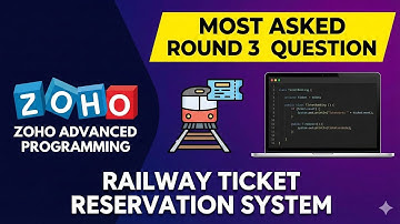 Most Asked Round 3 Question | Railway Ticket Reservation System | ZOHO Advanced programming question