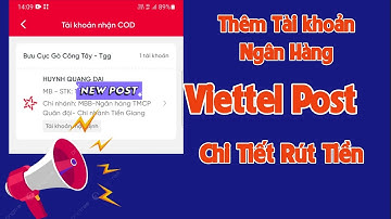 hướng dẫn cách thêm tài khoản ngân hàng vào app Viettel Post - rút tiền Viettel Post