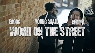 Eboog Feat. Young Wall Cheefa - Word On The Street