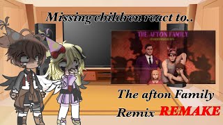 Missing Children react to “Afton Family Remix” REMAKE