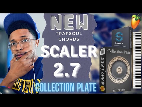 New chord progressions Scaler 2 | Trapsoul Scaler 2 Collection Plate