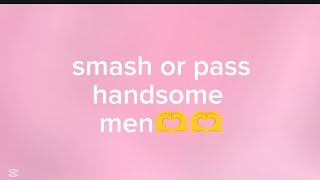 Smash Or Pass Handsome Men