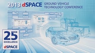 2013 dSPACE Ground Vehicle Technology Conference