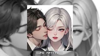Cupid - Fifty Fifty Sped Up