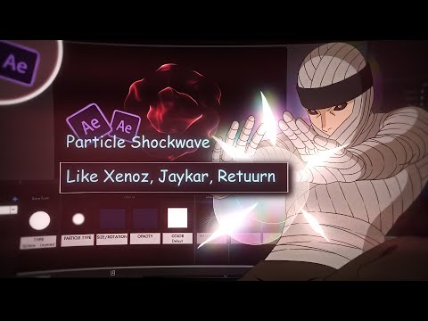 Particle Shockwave Like Xenoz, Jaykar (Trapcode form) | AMV Tutorial (FREE PRESET + OVERLAY) #5