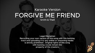 Smith & Thell feat. Swedish Jam Factory - Forgive Me Friend (Karaoke Version)