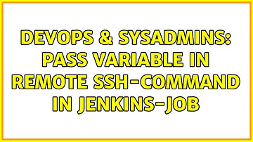 DevOps & SysAdmins: Pass variable in remote SSH-command in Jenkins-job