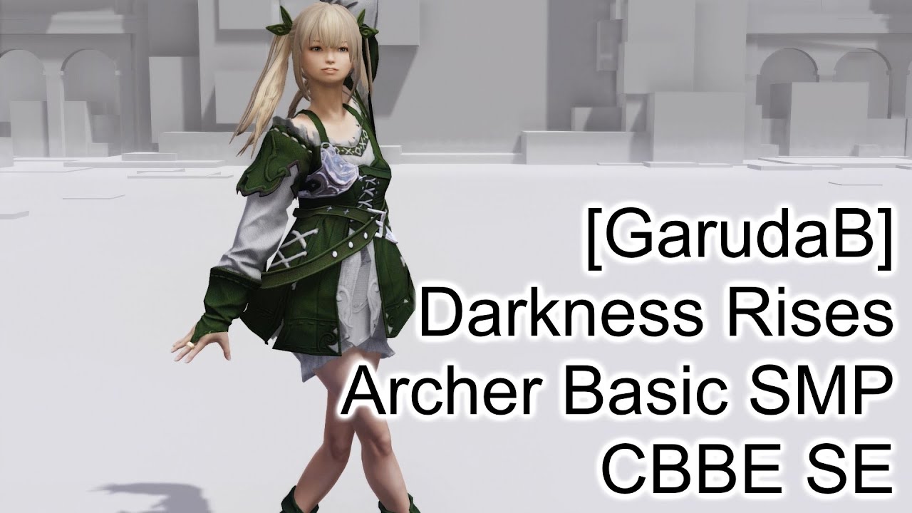 【Skyrim SE】[GarudaB]Darkness Rises - Archer Basic SMP [CBBE SE v0.5 ...