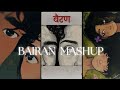 Bairan Mashup 2026 | Romantic Mashup 2026 | RaodTrip Mashup 2026 | Best Of 2026