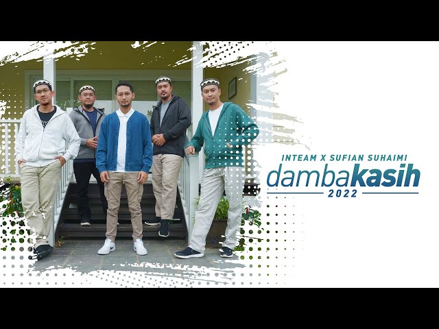 INTEAM × SUFIAN SUHAIMI • Damba Kasih 2022 (Official Music Video) class=