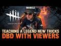 MOBILE | Teaching a Legend New Tricks | DBD with Viewers