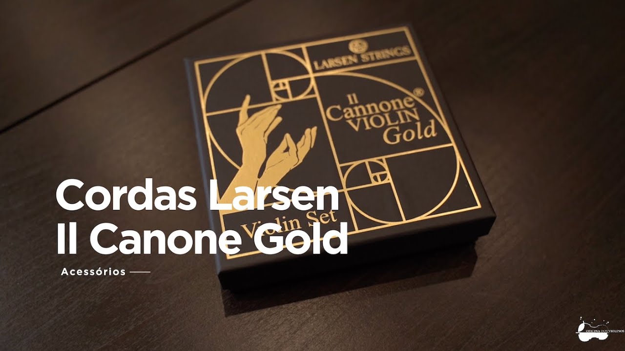 Oficina dos Violinos - Larsen Strings Il Canone Golde