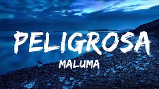 Maluma - Peligrosa (Letra/Lyrics)