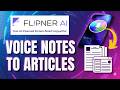 This AI Instantly Turns Voice Notes into Full Articles