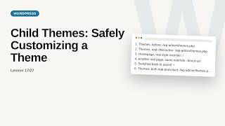 WordPress - Web development basic Series: Child Themes: Safely Customizing a Theme
