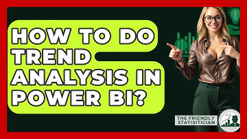 How To Do Trend Analysis In Power BI? - The Friendly Statistician