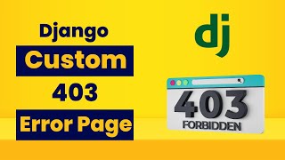 How to Implement Forbidden Response 403 in Django