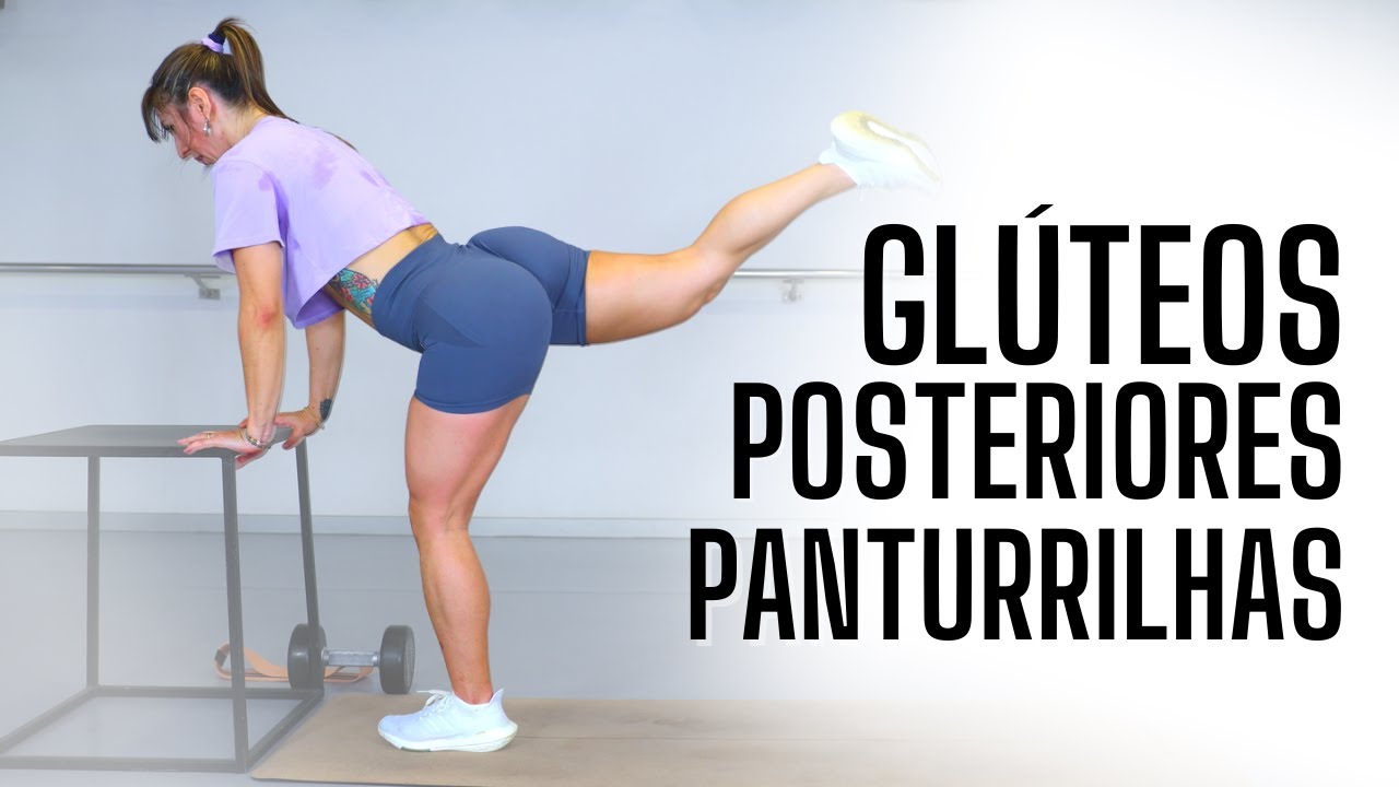 Treino Poderoso de Glúteos, Posteriores e Panturrilhas - 50 min. em ...